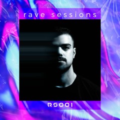 Rave Sessions - RS001