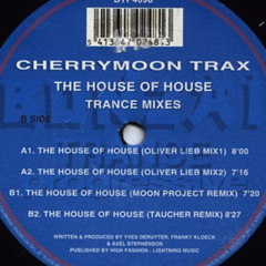 Cherrymoon Trax - The House Of House - Oliver Lieb Mix 02 (1998)