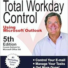 FREE KINDLE 💜 Total Workday Control Using Microsoft Outlook by Michael Linenberger E