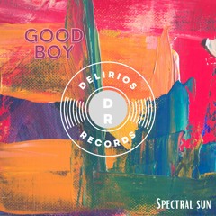 Spectral Sun- Good Boy (Free download)