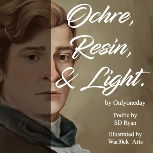 [podfic] Ocre, Resin, and Light pt 2