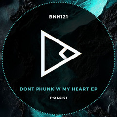POLSKI - Dont Phunk W My Heart (Original Mix)