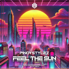 Pinoystylez - Feel The Sun [MBP044]
