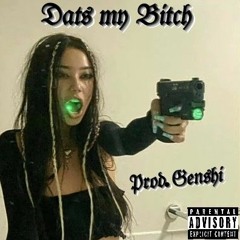 Dats my Bitch (Prod.Genshi)