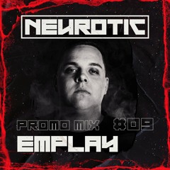 NEUROTIC PROMOMIX #9 EMPLAY