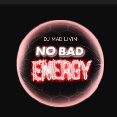 No Bad Energy Mix Vol. 3