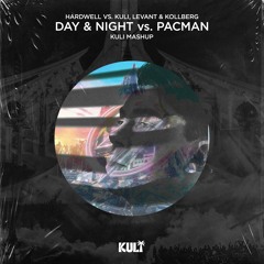 Hardwell vs. KULI, LeVant & Kollberg - Day & Night vs. PACMAN (KULI Mashup)