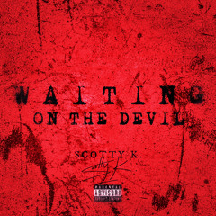 Waiting On The Devil (Prod. RiverBeats)