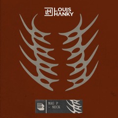 Mau P - neck (LOUIS HANKY REMIX)