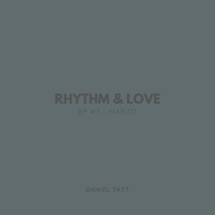 Rhythm & Love Episode #7 - Marzo