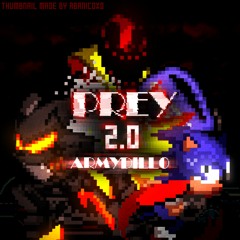 Prey 2.0 | Vs Sonic.Exe 2.5 | Armydillo