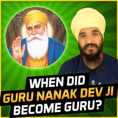 When Did Guru Nanak Dev Ji Become The Guru? | Mool Mantar Mini Series | Ep.3