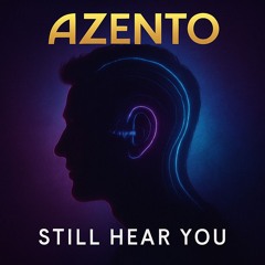Still Hear You