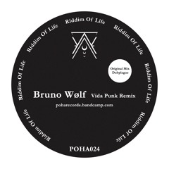 Dubplague - Riddim Of Life (Bruno Wølf Vida Punk Remix)