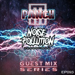 Noise Pollution Guest Mix Series - Episode 093 - Panch