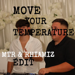 Move Your Temperature (MTR & RIAHMIZ EDIT).aif