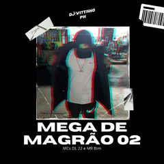 MEGA DE MAGRÃO 02 | MCs DL 22 e MR Bim | DJ Vitynho PH | Lançamento 2021