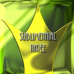 SUBLIMENNIAL THREE