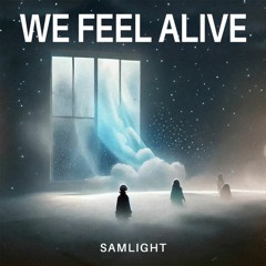 Samlight - We Feel Alive