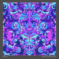 Keerd - Lost in a Daydream (released on my label)