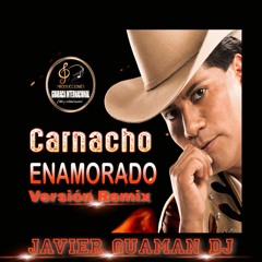 Angel Guaraca...Carnacho..."Enamorado" (((Versión Remix))) {{{Javier Guaman Dj}}} 2⁰2³