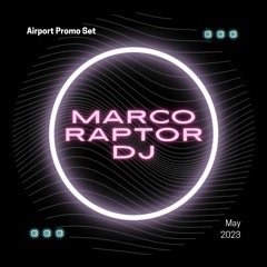 MARCO RAPTOR - Airport Promo Set 2k23