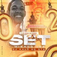 SET MIXADO DJ KAUÃ DO QTG 002