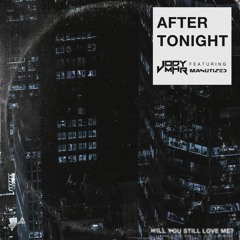JODY MHR ft. Manutized - After Tonight