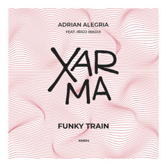 PREMIERE: Adrian Alegria - Funky Train (Original Mix) [XARMA]
