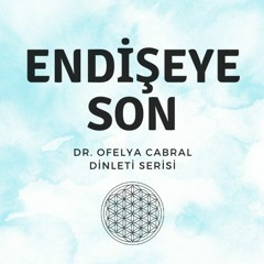 Endişeye Son