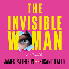 The Invisible Woman by James Patterson read by Marni Penning