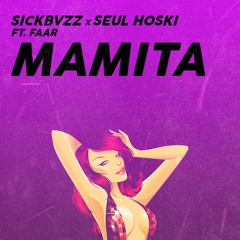 Beiby Tunes, Seul Hoski - Mamita (feat. Faar)