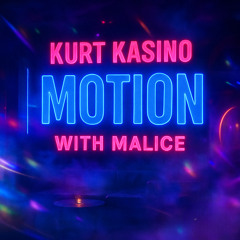 Kurt Kasino - Motion with Malice (smoke bomb mix & master).wav