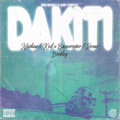 Bad Bunny, Jhay Cortez - Dakiti (Nathan & Keil X Basscroster & Desno Bootleg)