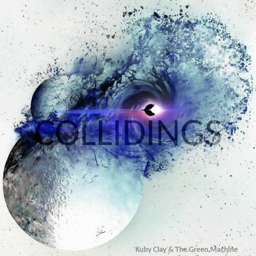 Kuby Clay & The Green Machine Collidings -(Original Mix)-->Free download