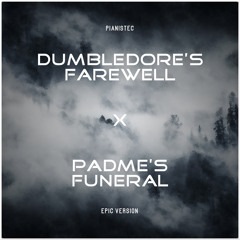 Dumbledore's Farewell x Padme's Funeral (Epic Version)