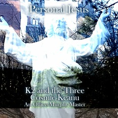 Personal Jesus - Johnny Cash Cover (K2 and the Three & Cosmic Keanu)