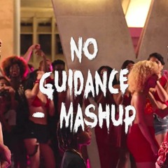 Let You Go - No Guidance Mashup