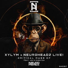 Xylym X Neuroheadz Live - Critical Mass (Ft. Rushton)