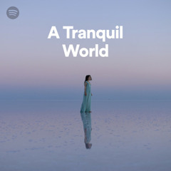 A Tranquil World