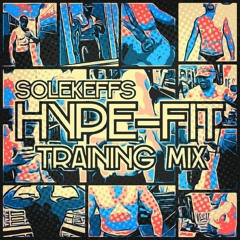 SoleKeffs - Hype Fit Training Mix Feat Djbeauz