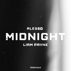 Alesso - Midnight feat. Liam Payne (TEYGH Remix)