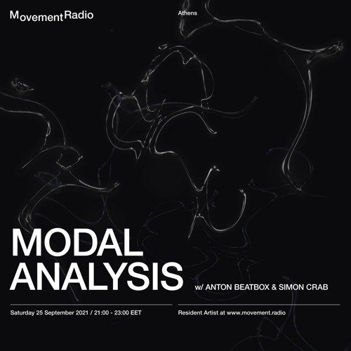 Guest Mix By Anton Beatbox & Simon Crab w/ Modal Analysis - 25 September 2021