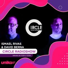 CIRCLE RADIO SHOW Ep.53 Con ISMAEL RIVAS & DAVID BERNA 7 DE MAYO