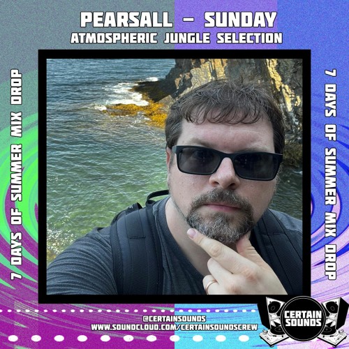 Pearsall - Atmospheric Jungle Selection | 7 Days of Summer Mix Drop