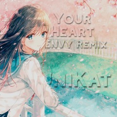 UniKat - Your Heart (EnVy Remix)