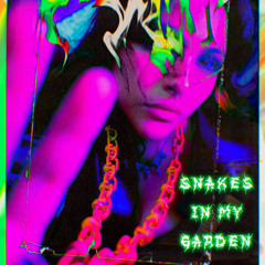 $nakes In My Garden