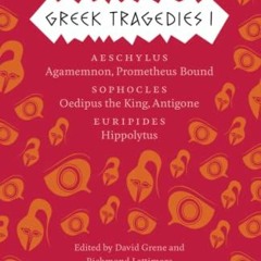 VIEW EPUB KINDLE PDF EBOOK Greek Tragedies 1: Aeschylus: Agamemnon, Prometheus Bound; Sophocles: Oed