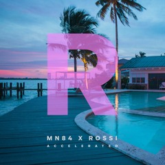 MN84 X ROSSI - Accelerated (SIA x Etta James x Krewella x Beastie Boys x Sean Paul)