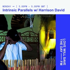 2024-01-01 Intrinsic Parallels w/ Harrison David | LWSTD-FM